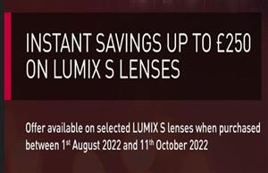 SAVE UP TO £250 ON SELECTED PANASONIC LUMIX S LENSES